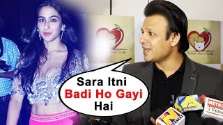 Vivek Oberoi SHOCKING Reaction On Sara Ali Khan | Itni Badi Ho Gayi Hai | Kedarnath