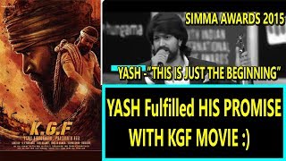 Rocking STAR Yash Fullfilled His Promise With KGF Which He Said In SIIMA Awards 2015