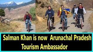 Salman Khan is now  Arunachal Pradesh Tourism Ambassador