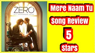 Mere Naam Tu Song Review l SRKs Love Anthem Of 2018