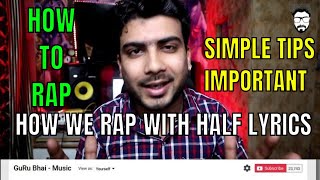 हाफ लिरिक्स से रैप कैसे लिखे और गाने का तरीका How we Rap with Half Lyrics by Guru Bhai