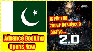 2Point0 Movie Advance Booking Started In Pakistan
