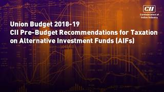 CII Union Budget Recommendations for Taxation on AIFs