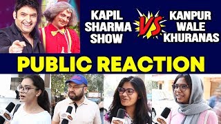 The Kapil Sharma 2 Vs Sunil Grovers Kanpur Wale Khuranas | PUBLIC REACTION