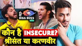 Who Is INSECURE? | Sreesanth Or Karanvir | Bigg Boss 12 Charcha With Rahul Bhoj