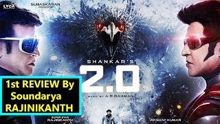 2Point0 First REVIEW OUT From Soundarya Rajinikant