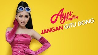 Ayu Ting Ting - Jangan Gitu Dong (Official Music Video)