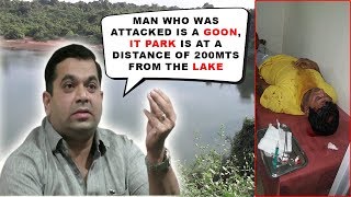 Man Who Was Attacked Is A Goon, IT Park Is at A Distance Of 200mts From The Lake: Rohan