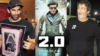 2.0 Movie | Chunky Pandey And Aditya Roy Kapoor Watched Akshay Kumar And  Rajinikath's 2.0