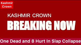 Slap Collapsed One Dead And Many Injured In Handwara Langate