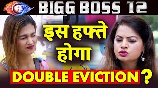 DOUBLE EVICTION This Week? | Who Will Be ELiminated? | Weekend Ka Vaar | Bigg Boss 12