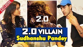 2.0 VILLAIN Sudhanshu Pandey Exclusive Interview With Bollywood Spy | Akshay Kumar | Rajnikanth