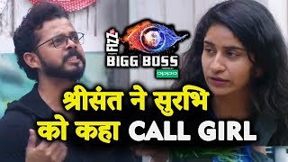 Sreesanth GETS ANGRY And Calls Surbhi Rana CALL GIRL  | Bigg Boss 12