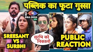 Sreesanth Vs Surbhi | Characterless And Call Girl Comment | PUBLIC ANGRY REACTION | Bigg Boss 12