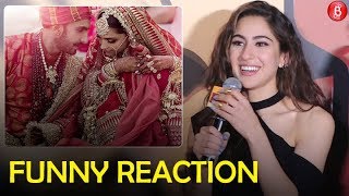 Sara Ali Khans FUNNY Comment On Ranveer-Deepika's Marraige