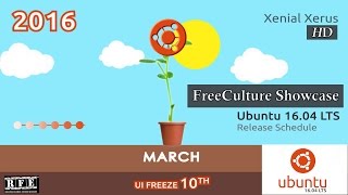 Watch the Ubuntu FCS 16.04 Development Cycle Growth Video  - FreeCulture Submission 2016
