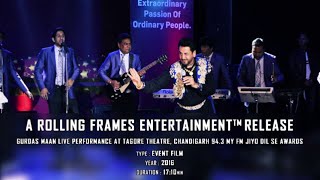 Gurdaas Maan Performing Live (2016) at Tagore Theatre, Chandigarh for Jiyo Dil  Se Awards