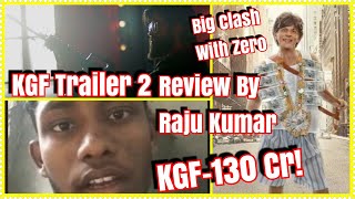 KGF Trailer 2 Review By Raju Kumar l KGF Can Earn Around 130 Cr In Hindi And Give Big Clash To ZERO