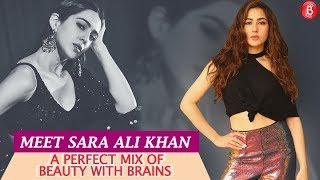 Meet Sara Ali Khan - A perfect mix of beauty with brains