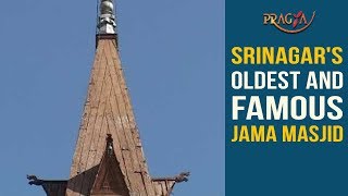 Watch Srinagar's Oldest and Famous Jama Masjid