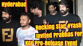 Rocking Star Yash Has Invited Prabhas In KGF Pre-Release Event In Hyderabad On December 9