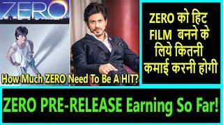 HOW much ZERO needs To EARN To Be A BIG HIT At Box Office? Budget And Pre-Release Earning