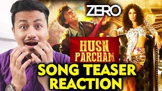 Husn Parcham Song Teaser | Zero | REVIEW | REACTION | Shahrukh Khan, Katrina Kaif