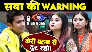 Saba Khan WARNS Romil To Stay Away From Somi | Bigg Boss 12 Update