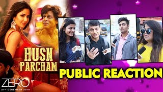 Husn Parcham Song | ZERO | PUBLIC REACTION | Katrina Kaif, Shahrukh Khan