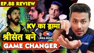 Sreesanth The Game Changer, Karanvir's Fake Drama | Bigg Boss 12 Ep. 88 Review