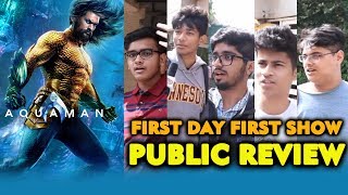 Aquaman PUBLIC REVIEW (INDIA) | First Day First Show | Jason Momoa | DC Film