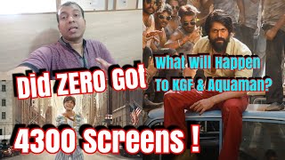 Did ZERO Got 4300 Screens? What Will Happen To KGF And Aquaman