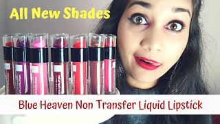 Blue Heaven Non Transfer Liquid Lipstick | Review & Swatches | All New Shades