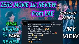 ZERO Movie First REVIEW Out From UAE I Is It True Or Fake - My VIEW?