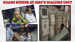 Health Minister Mr. Vishwajit Rane, Please See How Goans Are Suffering In Dialysis Unit At GMC
