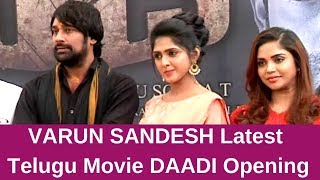 Varun Sandesh Latest Telugu Movie Daadi Opening