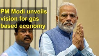 Narendra Modi unveils vision for gas-based economy: 10,000 CNG pumps, 2 cr piped gas connections