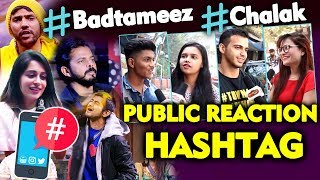 Bigg Boss 12 HASHTAG For Contestants | #Chalak #Badtameez | PUBLIC REACTION