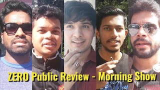 Zero Movie - Public Review - First Morning Show - Shah Rukh Khan, Anushka Sharma, Katrina Kaif