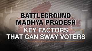Madhya Pradesh elections 2018: Key factors that can sway voters