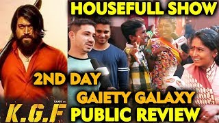 KGF | Public Review | 2nd Day | GAIETY GALAXY THEATRE | Superstar Yash