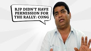 BJP Didn't Have Permission For The Rally- Cong