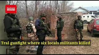 Tral gunfight where six locals militants killed