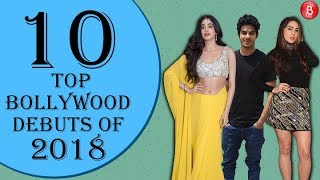 2018 Wrap Up: From Janhvi Kapoor to Ishaan Khatter here are top 10 Bollywood debuts of 2018