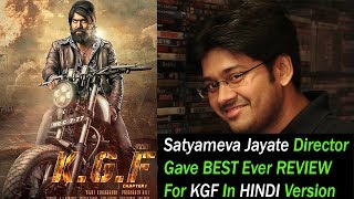KGF Movie Best Ever Hindi Version Review By Satyameva Jayate Director