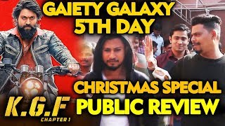 KGF Public Review | 5th Day | GAIETY GALAXY | Christmas Special | Superstar Yash