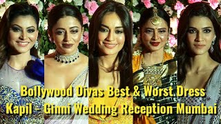 Bollywood Divas Best & Worst Dress - Kapil Sharma & Ginni Reception Party In Mumbai