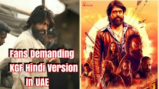 Yash Fans Demanding KGF Hindi Version Release In UAE l Kannada And Tamil Version Shows Almost Full