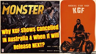 Why KGF Shows Cancelled In Australia And When It will Finally Release?