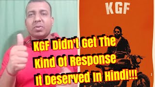 #KGF Didn't Get The Kind Of Response It Deserved In Hindi Version? My View